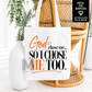God Chose Me So I Chose Me Too PNG | Christian Faith Quote Sublimation Design | Inspirational Self Love Digital Download