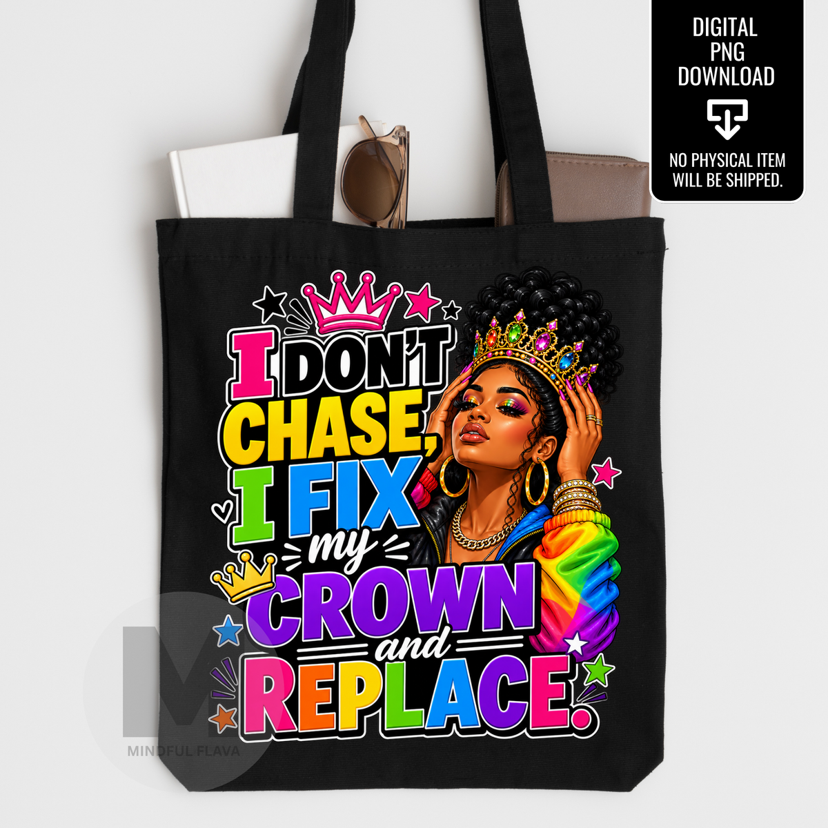 I Don’t Chase I Fix My Crown and Replace PNG | Sassy Girl Quote Sublimation Design | Boss Woman Digital Download