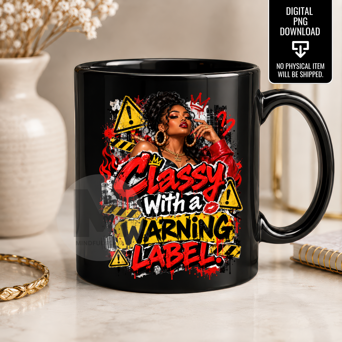 Classy With a Warning Label – 4 PNG Bundle | Mindful Flava Exclusive