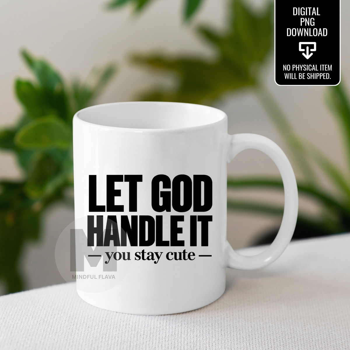 Let God Handle It You Stay Cute PNG, Christian Quote PNG, Faith Shirt Design, Religious Sublimation PNG, Inspirational Digital Download